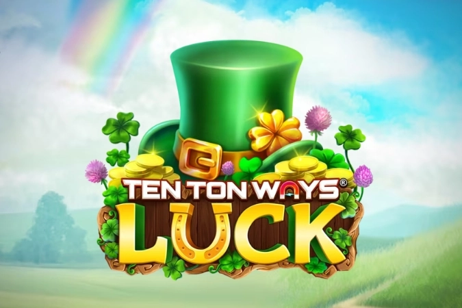 Ten Ton Ways Luck