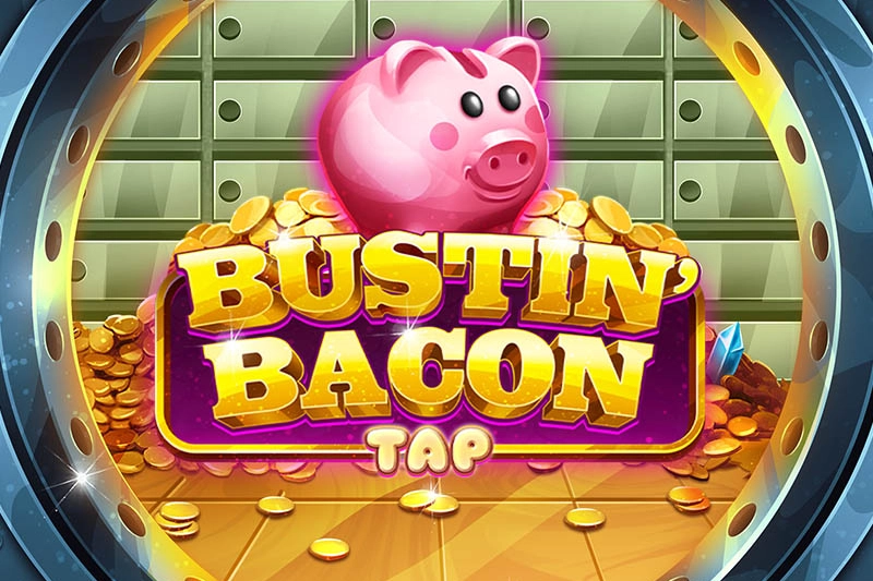 Bustin’ Bacon Tap